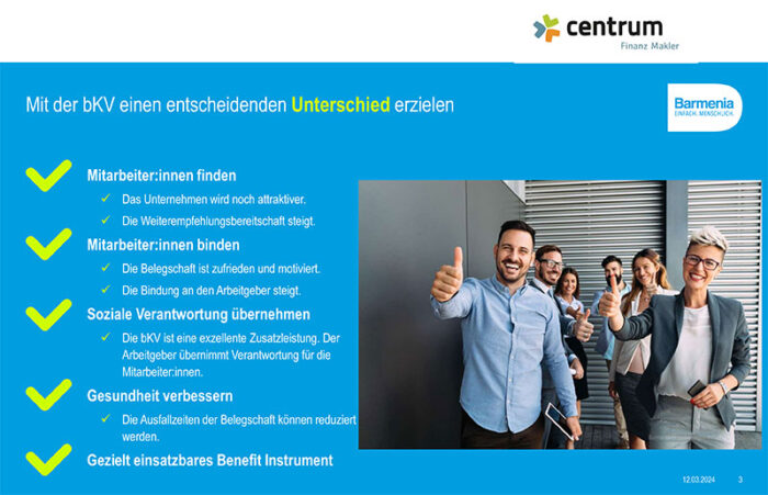 Eine Folie aus einer Präsentation von „centrum Finanz Makler“ und „Barmeria Krankenkasse“. Sie enthält eine Liste von Vorteilen im Zusammenhang mit Mitarbeitermotivation und Wohlbefinden sowie ein Foto lächelnder Kollegen, die den Daumen hochhalten. Der Überschriftentext und die Firmenlogos sind sichtbar.